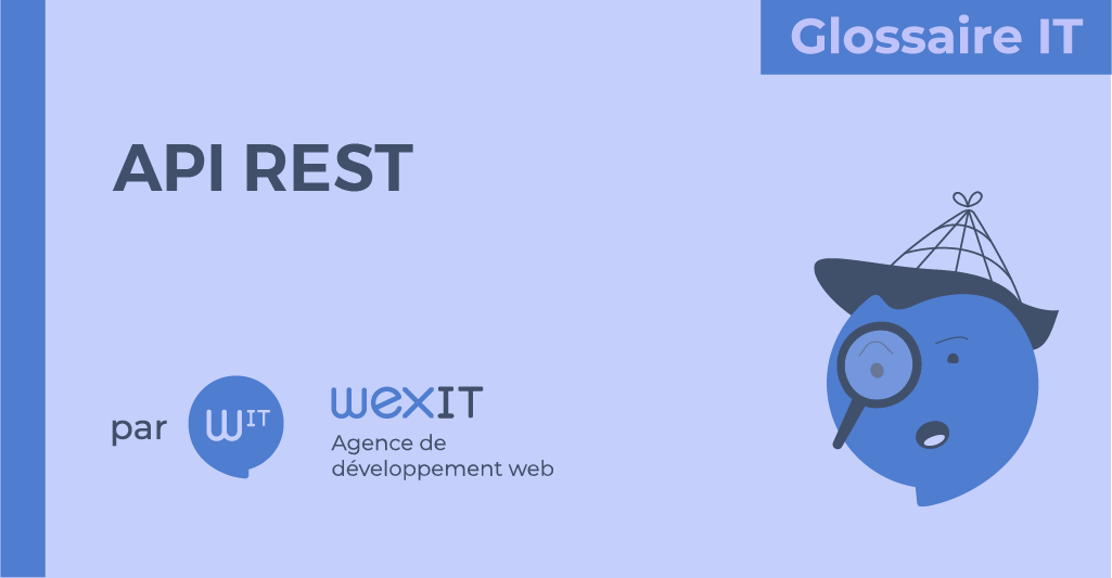 Qu’est ce que « l’API REST » ?