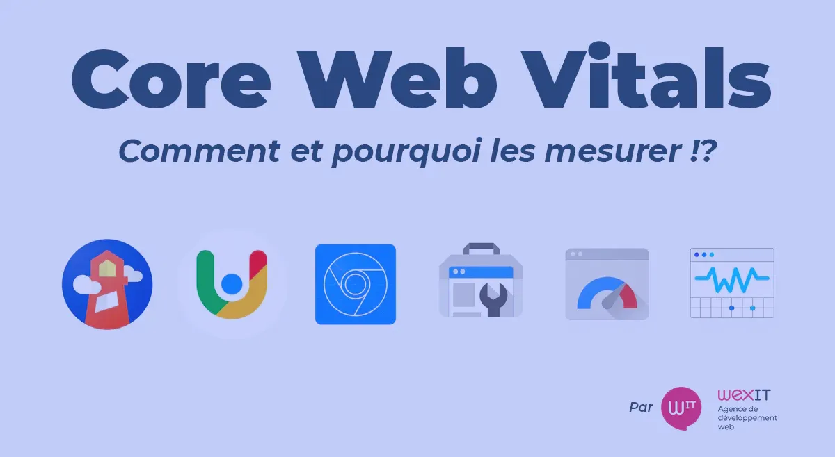 Quels outils pour mesurer les Core Web Vitals de votre site ?
