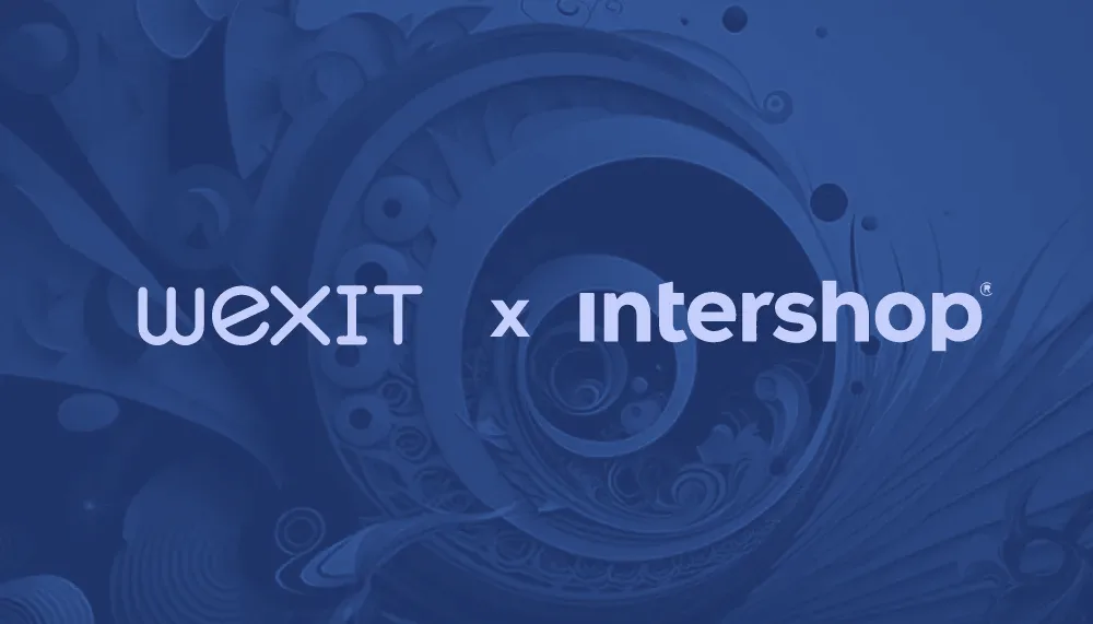WEX IT devient partenaire officiel d’Intershop, la solution de ecommerce B2B de référence